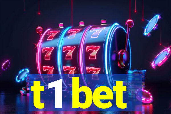 t1 bet