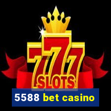 5588 bet casino