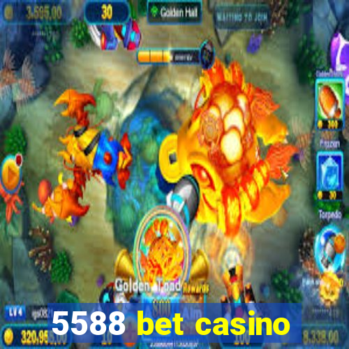 5588 bet casino