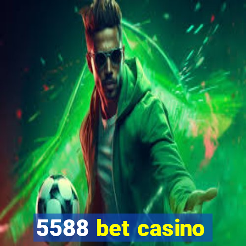 5588 bet casino