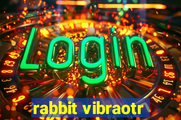 rabbit vibraotr