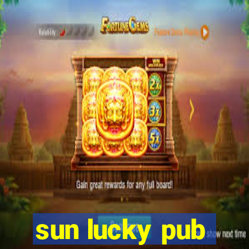 sun lucky pub