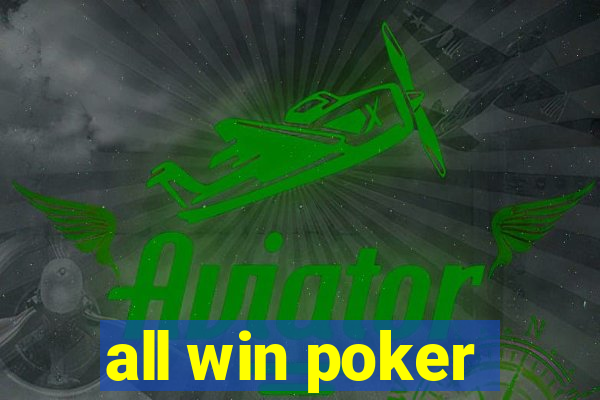 all win poker