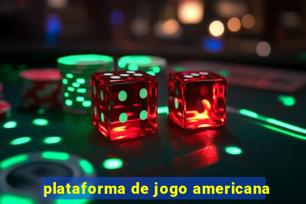 plataforma de jogo americana