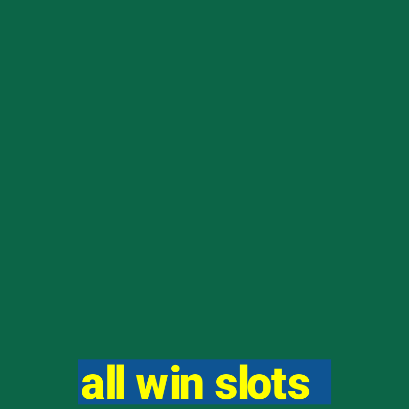 all win slots