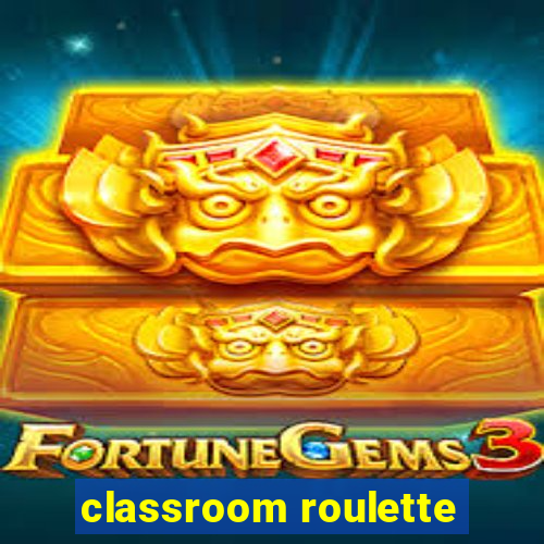 classroom roulette