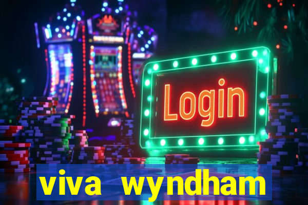 viva wyndham fortuna beach