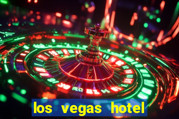 los vegas hotel and casino