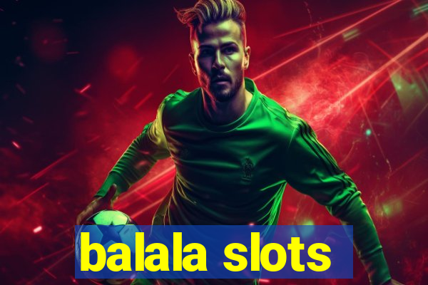 balala slots