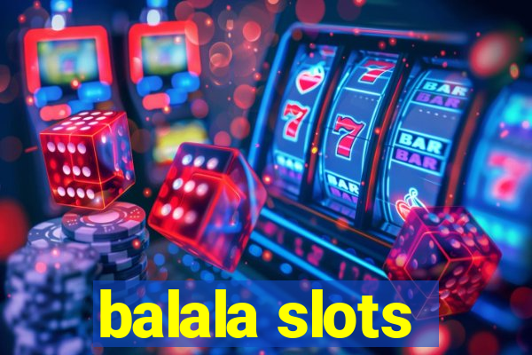 balala slots