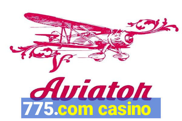 775.com casino