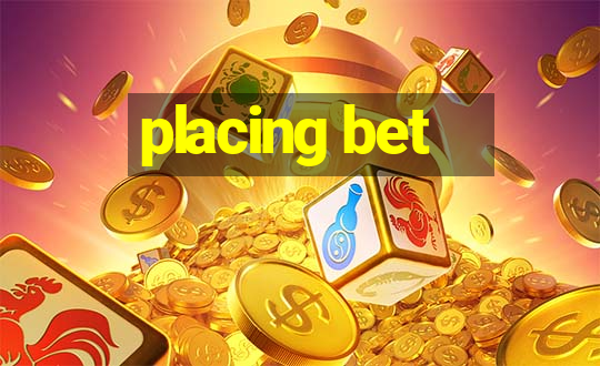 placing bet