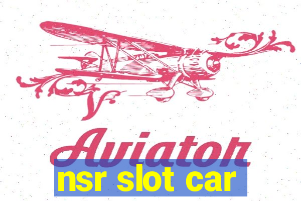 nsr slot car