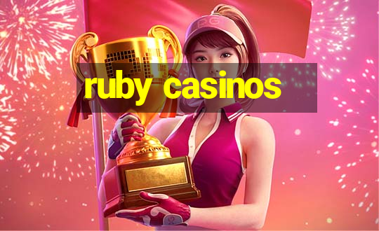 ruby casinos