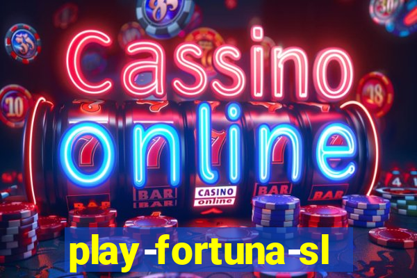 play-fortuna-slot