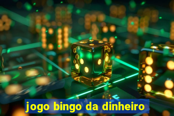 jogo bingo da dinheiro