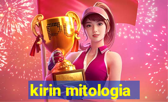 kirin mitologia