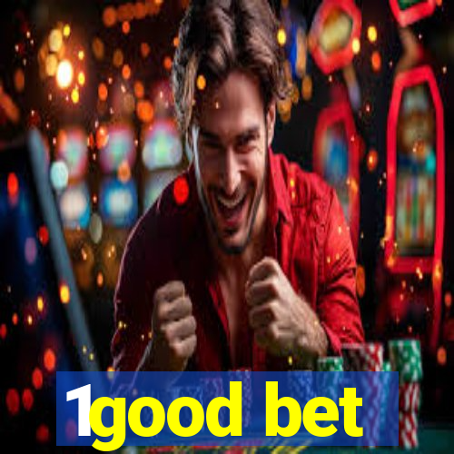 1good bet