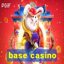 base casino