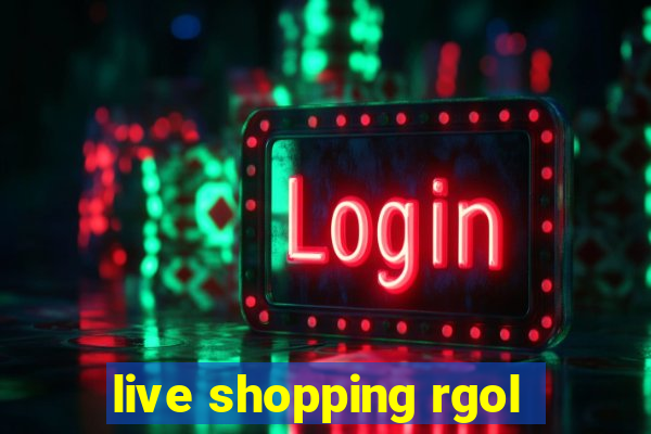 live shopping rgol