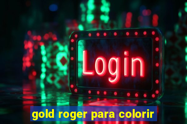 gold roger para colorir