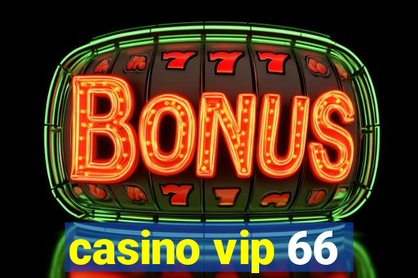 casino vip 66