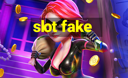 slot fake