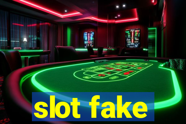 slot fake