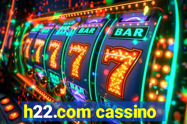 h22.com cassino