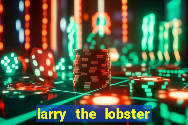 larry the lobster slot machine