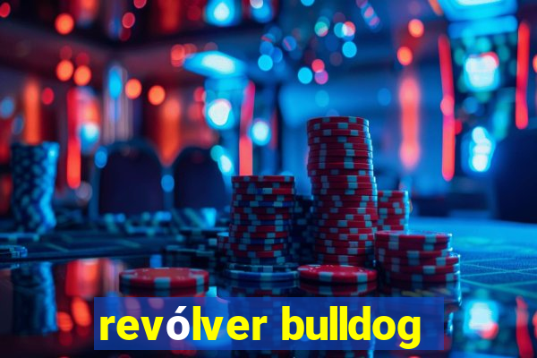 revólver bulldog