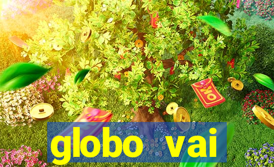 globo vai transmitir jogo hoje