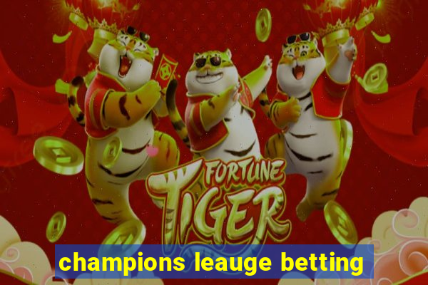 champions leauge betting