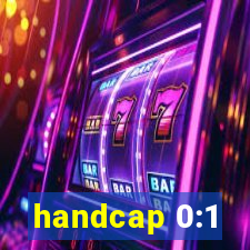 handcap 0:1