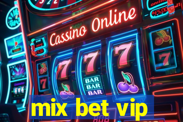 mix bet vip