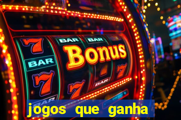 jogos que ganha dinheiro na internet