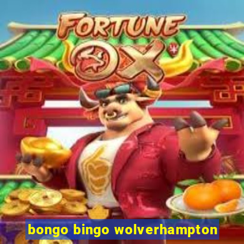 bongo bingo wolverhampton