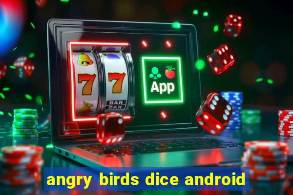 angry birds dice android