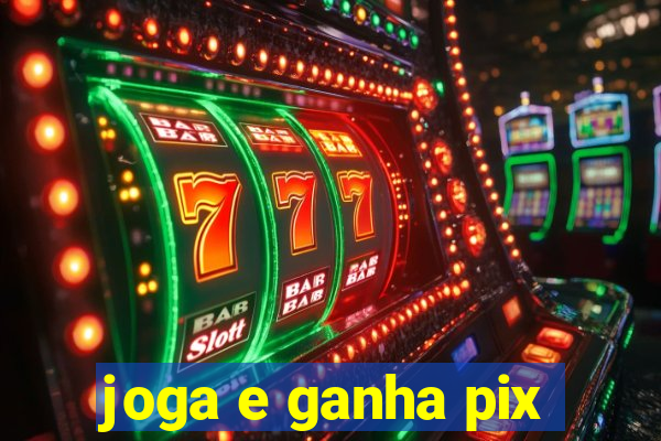 joga e ganha pix