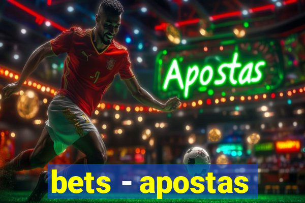 bets - apostas