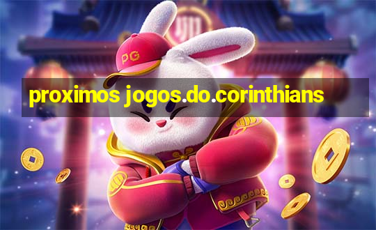 proximos jogos.do.corinthians