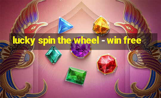 lucky spin the wheel - win free