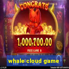 whale cloud game