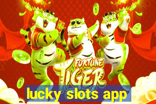 lucky slots app