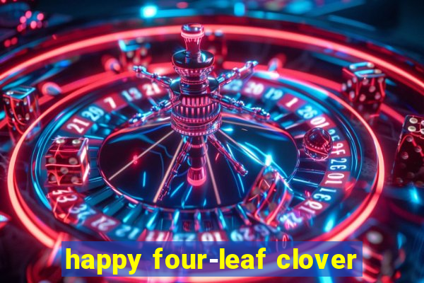 happy four-leaf clover