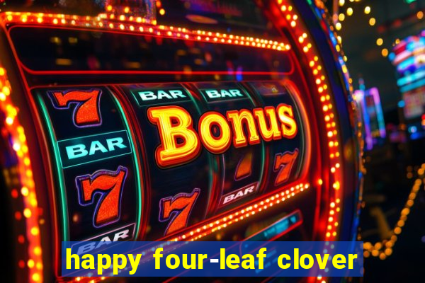 happy four-leaf clover