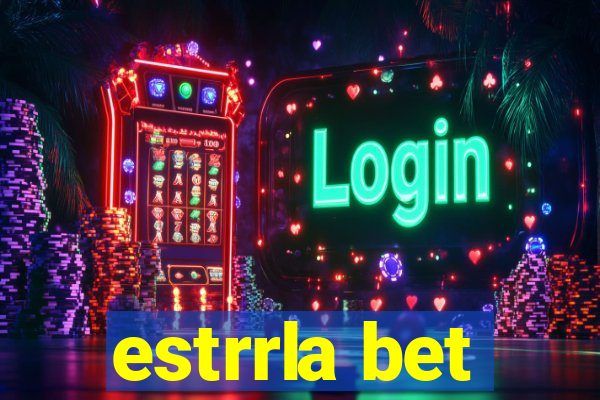 estrrla bet