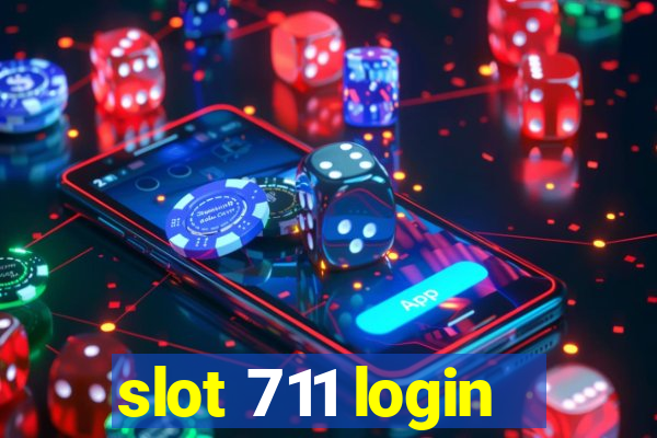 slot 711 login