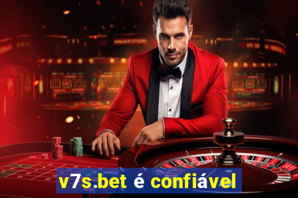 v7s.bet é confiável