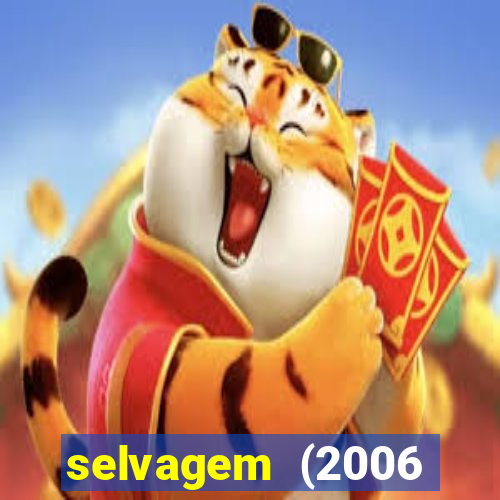 selvagem (2006 filme completo dublado